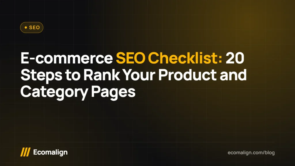 E-commerce SEO Checklist: 20 Steps to Rank Your Product and Category Pages